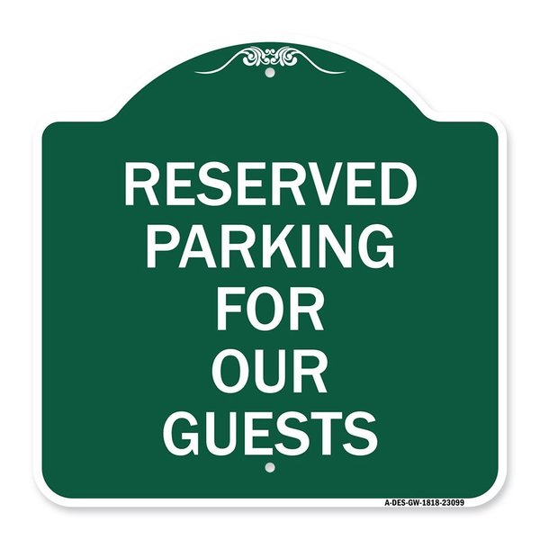 Signmission Designer Series Reserved Parking for Guests, Green & White Aluminum Sign, 18" x 18", GW-1818-23099 A-DES-GW-1818-23099